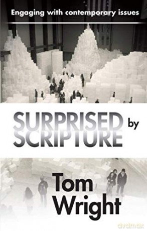 Surprised by Scripture: Engaging With Contemporary Issues - Tom Wright [KSIĄŻKA]