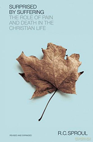 Surprised By Suffering - R. C. Sproul [KSIĄŻKA]