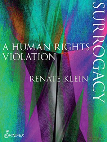 Surrogacy: A Human Rights Violation (Spinifex Shorts) - Renate Klein [KSIĄŻKA]