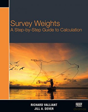 Survey Weights: A Step-by-step Guide to Calculation - Jill A. Dever [KSIĄŻKA]