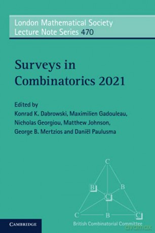Surveys in Combinatorics 2021 (London Mathematical Society Lecture Note Series) - Konrad K. Dabrowski [KSIĄŻKA]