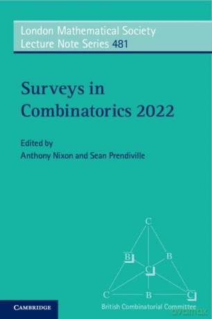Surveys in Combinatorics 2022: 481 (London Mathematical Society Lecture Note Series, Series Number 481) - Anthony Nixon [KSIĄŻKA]