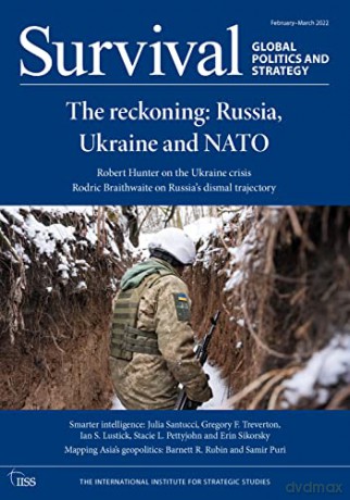 Survival February - March 2022: The Reckoning: Russia, Ukraine and NATO - The International Institute for Strategic Studies (IISS) [KSIĄŻKA]