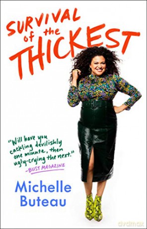 Survival of the Thickest: Essays - Michelle Buteau [KSIĄŻKA]