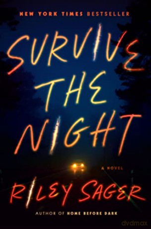 Survive the Night: A Novel [KSIĄŻKA]
