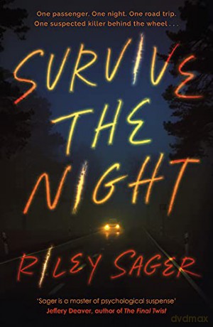 Survive the Night: TikTok made me buy it! A twisty, spine-chilling thriller from the international bestseller - Riley Sager [KSIĄŻKA]