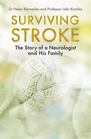 Surviving Stroke: The Story of a Neurologist and His Family - Helen Kennerley [KSIĄŻKA]