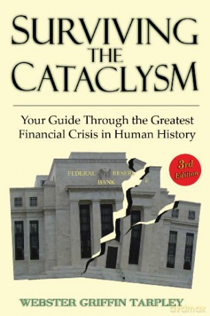SURVIVING THE CATACLYSM: Your Guide Through the Worst Financial Crisis in Human History [KSIĄŻKA]