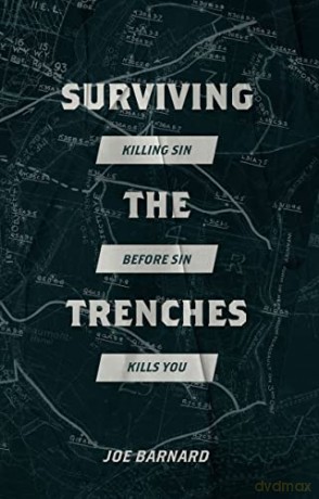 Surviving the Trenches: Killing Sin Before Sin Kills You - Joe Barnard [KSIĄŻKA]