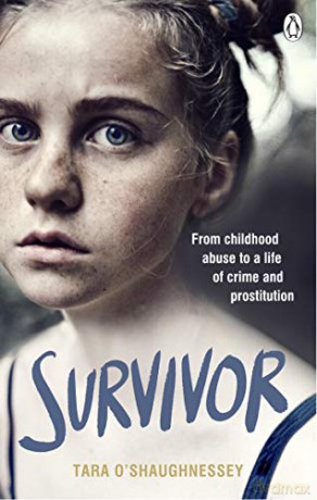 Survivor: From childhood abuse to a life of crime and prostitution - Tara O'Shaughnessey [KSIĄŻKA]