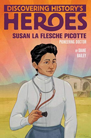 Susan La Flesche Picotte: Discovering History's Heroes (Jeter Publishing) - Diane Bailey [KSIĄŻKA]
