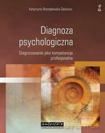 Diagnoza psychologiczna. Diagnozowanie jako kompetencja profesjonalna (dodruk 2011) - Katarzyna Stemplewska-Żakowicz [KSIĄŻKA]