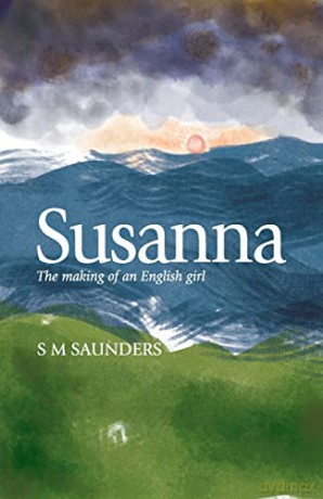 Susanna: The Making of an English Girl - S M Saunders [KSIĄŻKA]