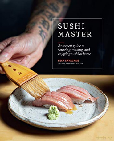 Sushi Master: An expert guide to sourcing, making and enjoying sushi at home - Nick Sakagami [KSIĄŻKA]