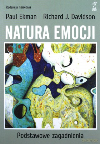 Natura emocji. Podstawowe zagadnienia (Wyd. 2012) - Paul Ekman, Richard J. Davidson [KSIĄŻKA]