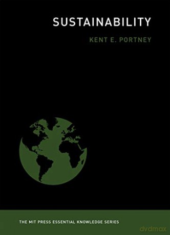 Sustainability (The MIT Press Essential Knowledge Series) - Kent E. Portney [KSIĄŻKA]