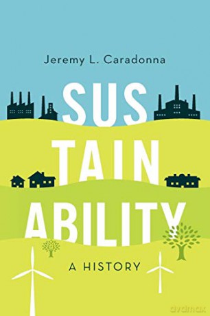 Sustainability: A History - Jeremy L. Caradonna [KSIĄŻKA]