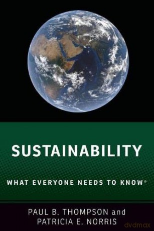 Sustainability: What Everyone Needs to Know(r) - Paul B. Thompson [KSIĄŻKA]