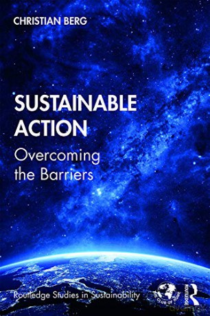 Sustainable Action: Overcoming the Barriers (Routledge Studies in Sustainability) - Christian Berg [KSIĄŻKA]
