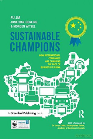 Sustainable Champions: How International Companies are Changing the Face of Business in China - Fu Jia [KSIĄŻKA]