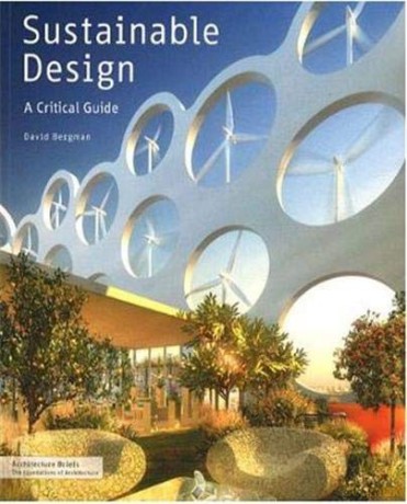 Sustainable Design: A Critical Guide for Architects and Interior, Lighting, and Environmental Designers (Architecture Briefs) - David Bergman [KSIĄŻKA]