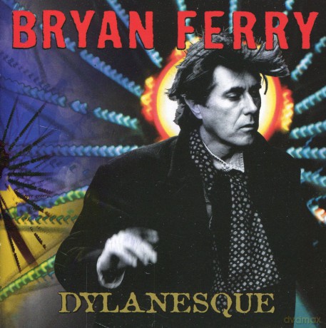 Bryan Ferry: Dylanesque [CD]