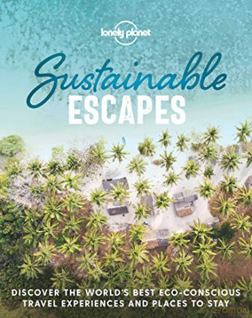 Sustainable Escapes (Lonely Planet) - Lonely Planet [KSIĄŻKA]
