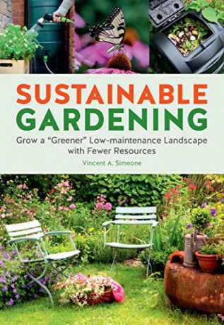 Sustainable Gardening: Grow a Greener Low-Maintenance Landscape with Fewer Resources - Vincent Simeone [KSIĄŻKA]