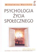 Psychologia życia społecznego - Wilhelmina Wosińska [KSIĄŻKA]