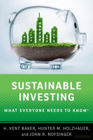Sustainable Investing: What Everyone Needs to Know (What Everyone Needs To KnowRG) - H. Kent Baker [KSIĄŻKA]