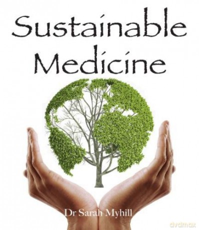 Sustainable Medicine - Sarah Myhill [KSIĄŻKA]