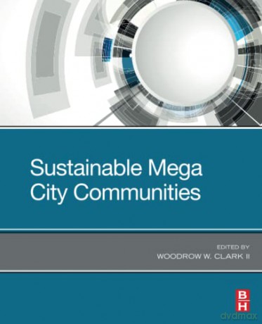 Sustainable Mega City Communities - Woodrow W. Clark II III [KSIĄŻKA]