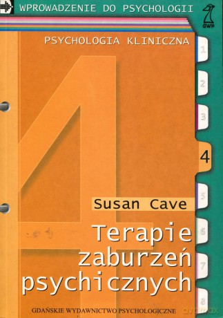 Terapie zaburzeń psychicznych - Susan Cave [KSIĄŻKA]