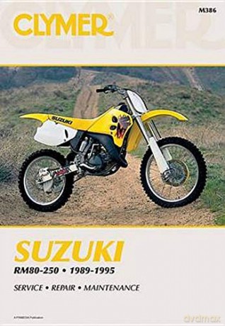 Suzuki RM80, RM125, RM250, 1989-1995: Clymer Workshop Manual: Rm80, Rm125, Rm250, Rmx250 - Randy Stephens [KSIĄŻKA]