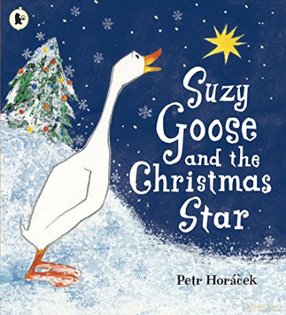 Suzy Goose and the Christmas Star - Petr Horacek [KSIĄŻKA]