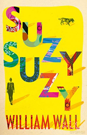 Suzy Suzy - William Wall [KSIĄŻKA]
