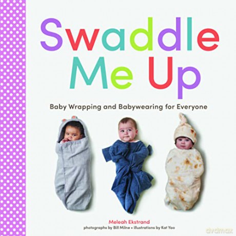 Swaddle Me Up - Meleah Ekstrand [KSIĄŻKA]