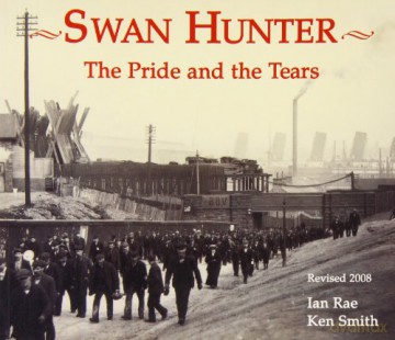Swan Hunter: The Pride and the Tears - Ken Smith [KSIĄŻKA]
