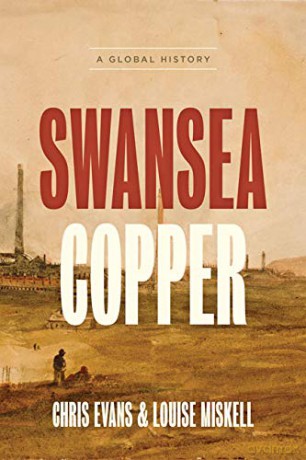 Swansea Copper: A Global History - Chris Evans [KSIĄŻKA]