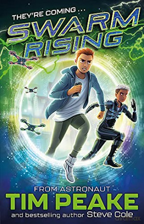 Swarm Rising: Book 1 - Tim Peake [KSIĄŻKA]