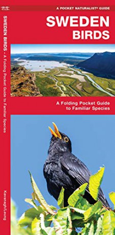 Sweden Birds: A Folding Pocket Guide to Familiar Species (Pocket Naturalist Guide) (Wildlife and Nature Identification) - James Kavanagh [KSIĄŻKA]