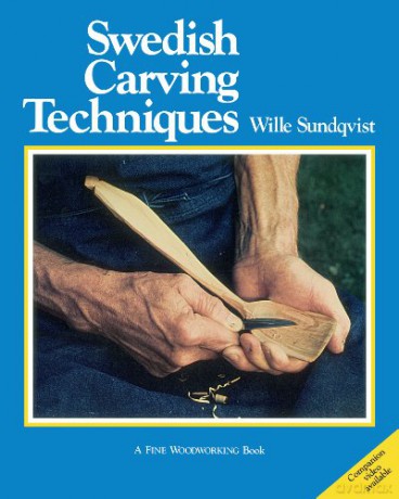 Swedish Carving Techniques (Fine Woodworking) - Wille Sundqvist [KSIĄŻKA]