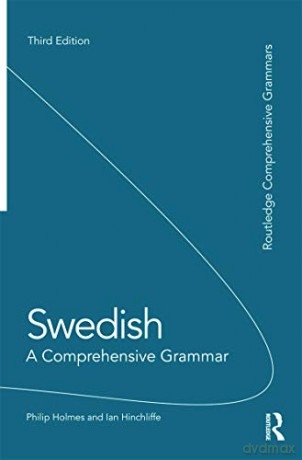 Swedish: A Comprehensive Grammar (Routledge Comprehensive Grammars) - Philip Holmes [KSIĄŻKA]