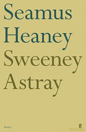 Sweeney Astray (Faber Poetry) - Seamus Heaney [KSIĄŻKA]
