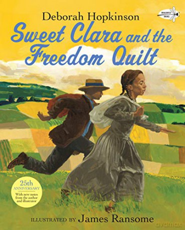 Sweet Clara and the Freedom Quilt (Reading Rainbow Books) - Deborah Hopkinson [KSIĄŻKA]