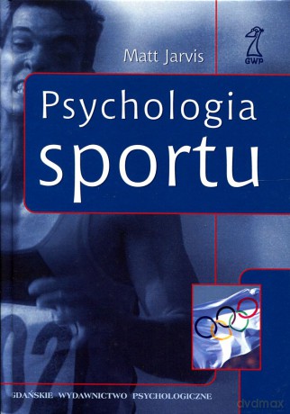 Psychologia sportu (druk cyfrowy) - Matt Jarvis [KSIĄŻKA]