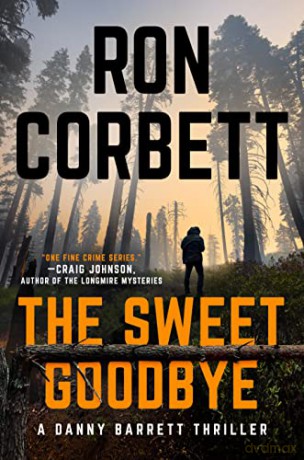Sweet Goodbye, The: 1 (A Danny Barrett Novel) - Corbett [KSIĄŻKA]