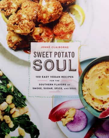 Sweet Potato Soul: 100 Easy Vegan Recipes for the Southern Flavors of Smoke, Sugar, Spice, and Soul - Jenne Claiborne [KSIĄŻKA]