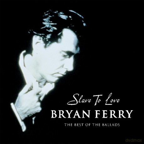 Bryan Ferry: Slave To Love [CD]