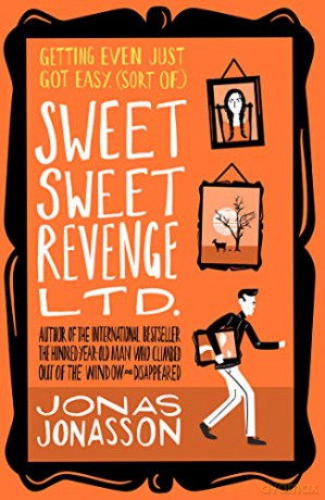 Sweet Sweet Revenge Ltd.: The latest hilarious feel-good fiction from the internationally bestselling Jonas Jonasson and the most fun you'll have in 2021 - Jonas Jonasson [KSIĄŻKA]